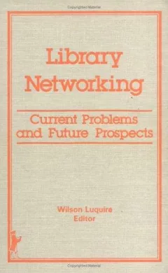 Library networking--current problems and future prospects