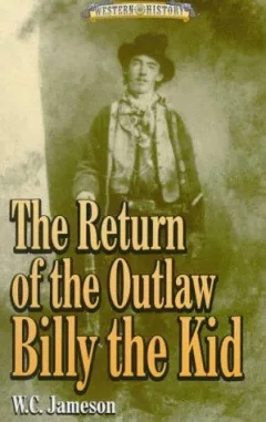 The return of the outlaw, Billy the Kid