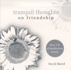 Tranquil Thoughts on Friendship (Tranquil Thoughts)
