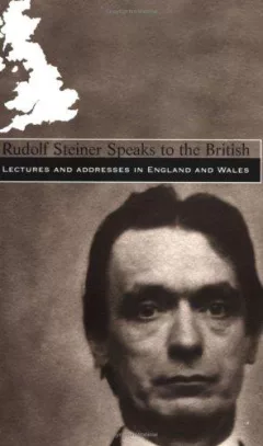 Rudolf Steiner Speaks to the British