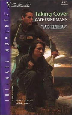 Taking Cover (Wingmen Warriors) (Silhouette Intimate Moments No. 1187)