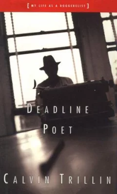 Deadline poet, or, My life as a doggerelist