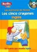 Los Cinco Crayones / The Five Crayons (Las Aventuras De Nicolas / Adventures With Nicholas)