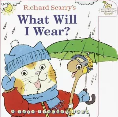Richard Scarry's what will I wear?