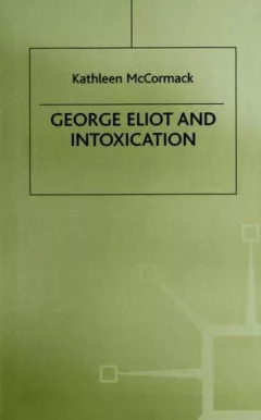 George Eliot and intoxication