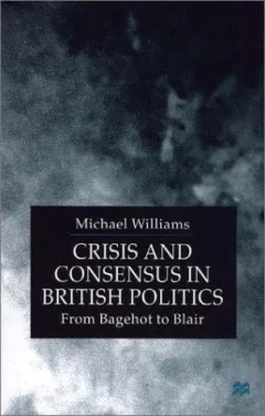 Crisis and consensus in British politics