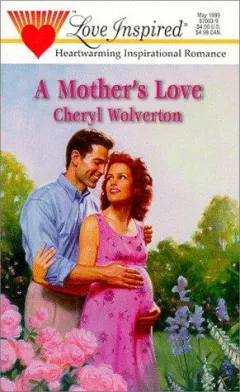 A Mother's Love (Love Inspired #63)