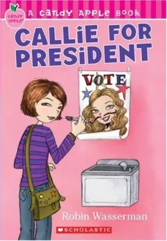 Callie For President (Candy Apple #9)