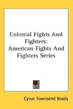 Colonial Fights And Fighters