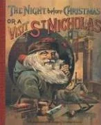 The night before Christmas, or, A visit of St. Nicholas