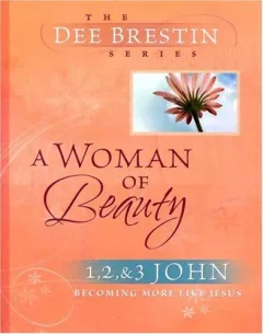 A Woman of Beauty (Dee Brestin Bible Study)