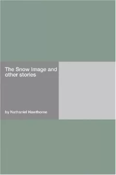 The Snow Image and other stories