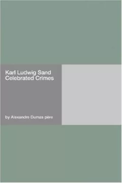 Karl Ludwig Sand Celebrated Crimes