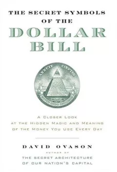 The Secret Symbols of the Dollar Bill
