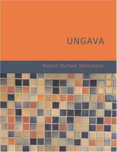 Ungava (Large Print Edition)