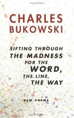 sifting through the madness for the word, the line, the way