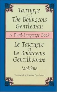 Tartuffe and the Bourgeois gentleman =