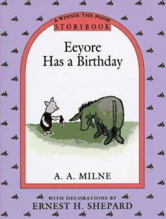 Eeyore Has a Birthday Storybook (Pooh Storybook)