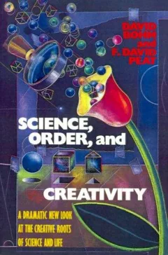 Science, order, and creativity