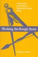 Working the rough stone