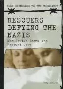 Rescuers defying the Nazis