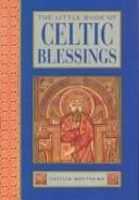 The little book of Celtic blessings