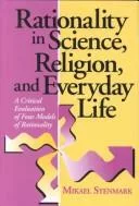 Rationality in science, religion, and everyday life