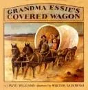 Grandma Essie's covered wagon
