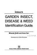Rodale's garden insect, disease & weed identification guide