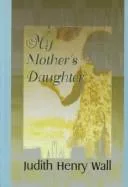 My mother's daughter