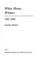 White House witness, 1942-1945