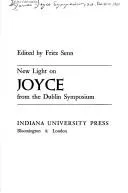 New light on Joyce from the Dublin symposium.