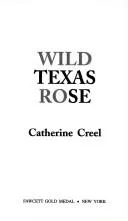 Wild Texas Rose
