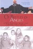 Of Beetles and Angels