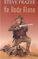 He Rode Alone (Gunsmoke Western)