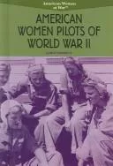 American women pilots of World War II