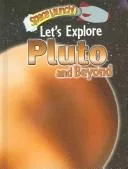 Let's Explore Pluto and Beyond (Space Launch!)