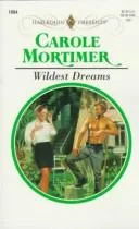 Wildest Dreams (Harlequin Presents , Vol 1894)