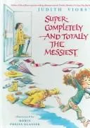 Super-Completely-and Totally the Messiest