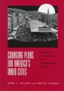 CHANGING PLANS FOR AMERICA S INNER CITIE