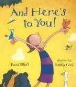 And Here's To You!