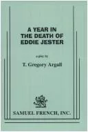 A year in the death of Eddie Jester