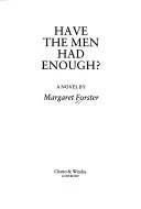 HAVE THE MEN HAD ENOUGH?