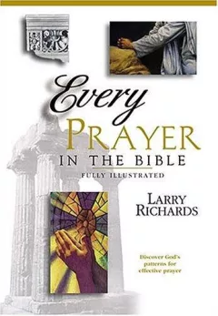 Every prayer in the Bible