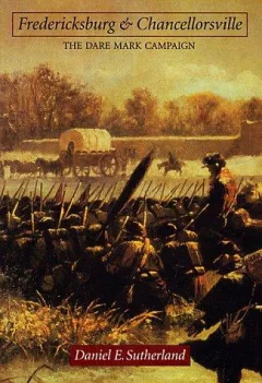 Fredericksburg and Chancellorsville