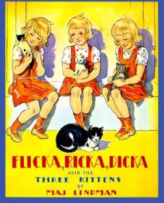Flicka, Ricka, Dicka and the three kittens