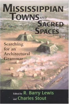 Mississippian Towns and Sacred Spaces