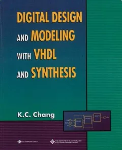 Digital design and modeling with VHDL and synthesis