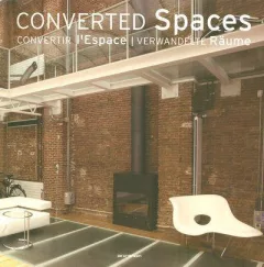 Converted Spaces / Convertir L'espace / Verwandelte Raume (Evergreen)