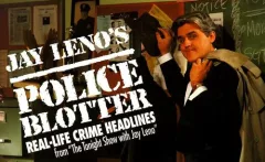 Jay Leno's police blotter